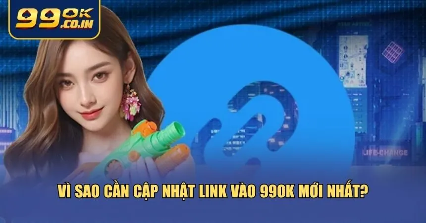 Link Vào 99ok Mới Nhất – Truy Cập Nhanh, Không Bị Chặn Ưu điểm của cập nhật link vào 99ok mới nhất