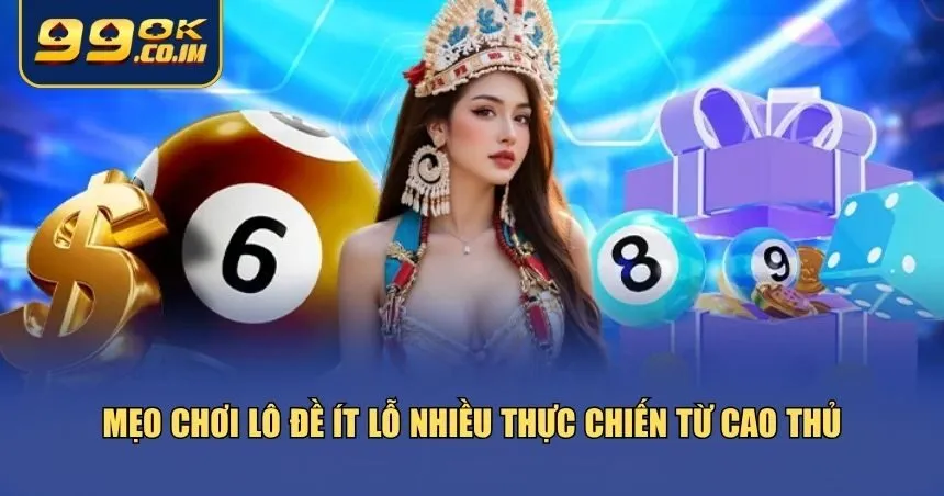 Mẹo Chơi Lô Đề Ít Lỗ Nhiều: Chơi Thông Minh Để Không Mất Tiền Oan Mẹo chơi lô đề ít lỗ nhiều thực chiến từ cao thủ